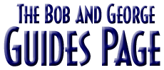Bob and George Guides