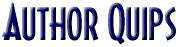 Helmeted Author Quips